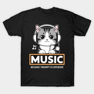 Music Because Therapy is Expensive Cute Kitten T-Shirt